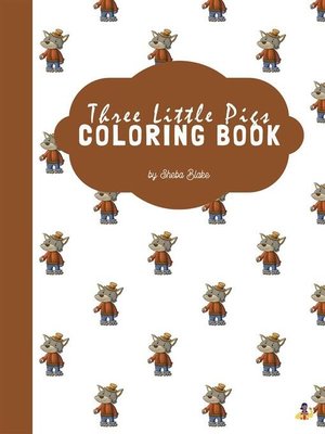 cover image of The Three Little Pigs Coloring Book for Kids Ages 3+ (Printable Version)